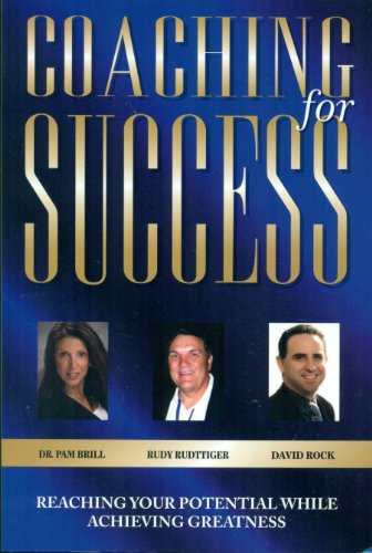 Coaching for Success (9781600133114) by Brill, Pam; Rudtitger, Rudy; Rock, David