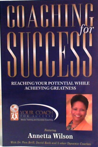 Coaching for Success (Coahing for Success) (9781600133152) by Wilson, Annetta; Brill, Pam; Rock, David