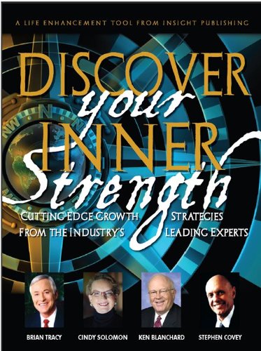 Discover Your Inner Strength (9781600134326) by Cindy Solomon; Brian Tracy; Ken Blanchard; Stephen Covey