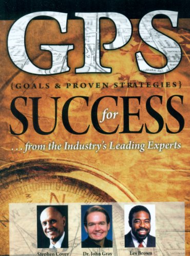 GPS (Goals & Proven Strategies) for Success (9781600134395) by Les Brown; John Gray; Stephen Covey