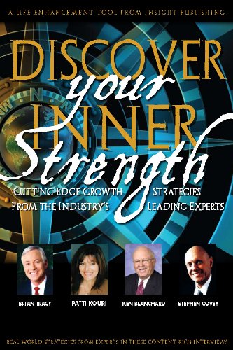 Discover Your Inner Strength (Cutting Edge Growth Strategies from the Industry's Leading Experts) (Paperback) (9781600134821) by Patti Kouri; Ken Blanchard; Steven Covey; Brian Tracy