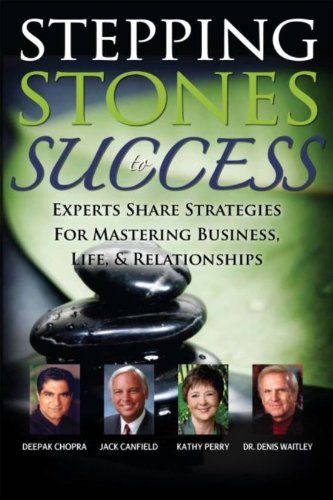 Stepping Stones to Success (9781600135361) by Kathy Perry; Deepak Chopra; Jack Canfield; Dr. Denis Waitley