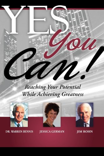 9781600135507: Yes You Can: Reaching Your Full Potential While Achieving Greatness