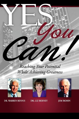 Yes You Can!: Reaching Your Potential While Achieving Greatness (9781600135620) by Dr. Liz Berney; Dr. Warren Bennis; Jim Rohn