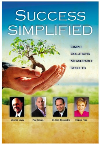 Success Simplified (9781600135750) by Paul Templer; Dr. Stephen Covey; Dr. Tony Alessandra; Patricia Fripp; Et Al
