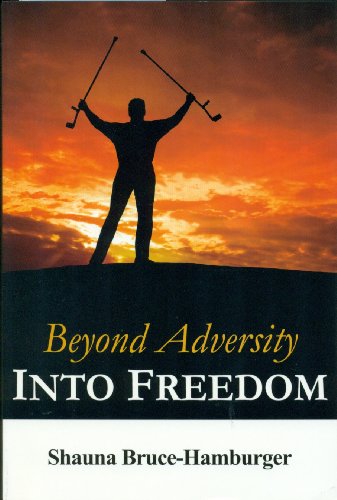 Beispielbild fr Beyond Adversity into Freedom zum Verkauf von Books From California