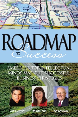 Roadmap to Sucess: America's Top Intellectual Minds Map Out Successful Business Strategies (9781600138706) by Marlene Haley