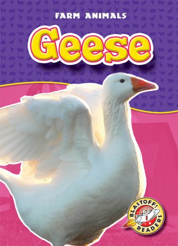 9781600140846: Geese (Blastoff! Readers: Farm Animals) (Blastoff Readers. Level 1)