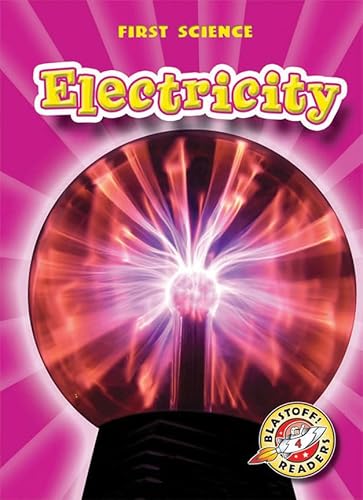 Imagen de archivo de Electricity (Blastoff! Readers: First Science) a la venta por -OnTimeBooks-