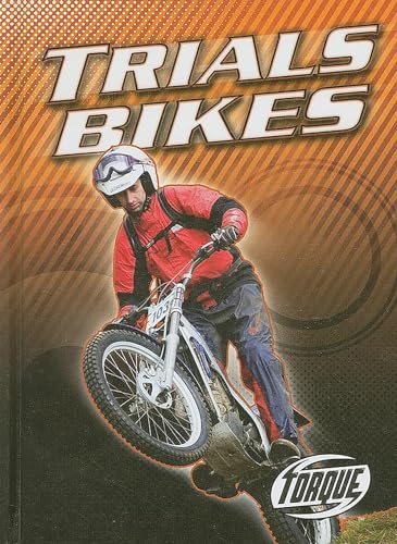 Trials Bikes (Torque Books: Motorcycles) (9781600141607) by Thomas Streissguth