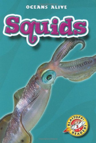 Stock image for Squids (Blastoff! Readers: Ocean Alive) (Blastoff Readers. Level 2) for sale by SecondSale
