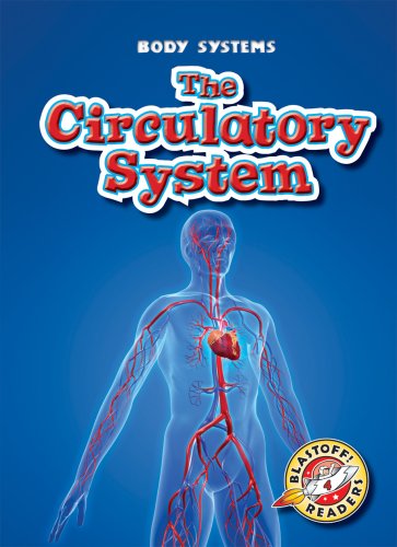 9781600142420: The Circulatory System (Blastoff Readers. Level 4)