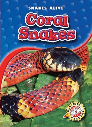 9781600143168: Coral Snakes (Blastoff Readers. Level 3)
