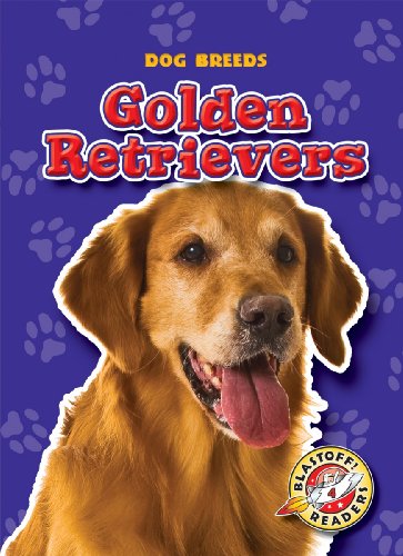 9781600143427: Golden Retrievers (Dog Breeds: Blastoff Readers, Level 4)
