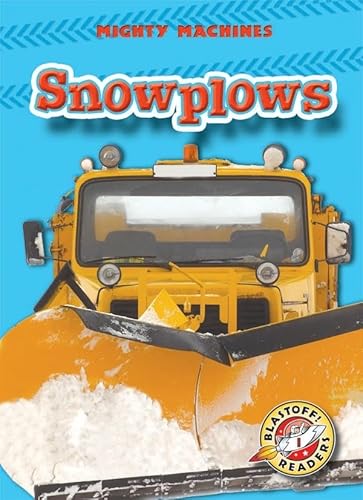 Stock image for Snowplows (Paperback)(Blastoff! Readers: Mighty Machines) (Mighty Machines: Blastoff Readers, Level 1) for sale by Jenson Books Inc