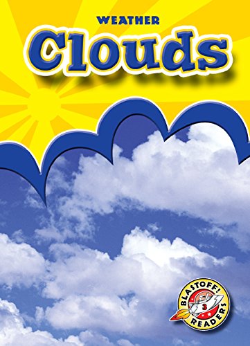 9781600143946: Clouds (Weather: Blastoff! Readers, Level 3)