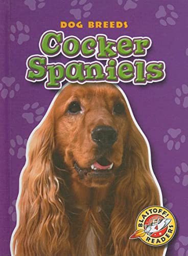 9781600144578: Cocker Spaniels (Blastoff Readers. Level 4)