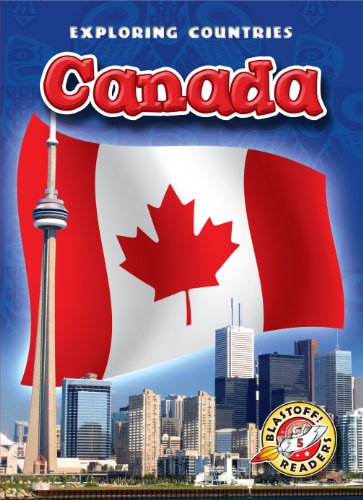 Beispielbild fr Canada (Blastoff! Readers: Exploring Countries) (Blastoff Readers. Level 5) zum Verkauf von Gulf Coast Books