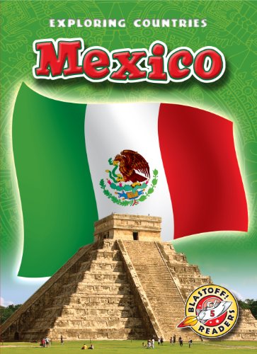 Beispielbild fr Mexico (Blastoff! Readers: Exploring Countries) (Blastoff Readers. Level 5) zum Verkauf von Goodwill of Colorado