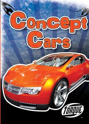 Beispielbild fr Concept Cars (Paperback) (Torque Books: Cool Rides) zum Verkauf von SecondSale