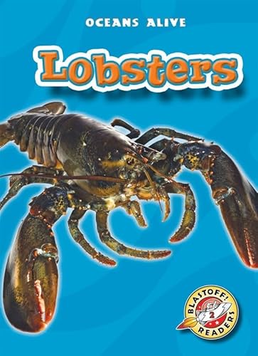 9781600145346: Lobsters (Paperback) (Blastoff! Readers: Oceans Alive) (Oceans Alive: Blastoff! Readers, Level 2)