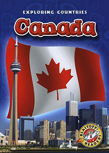 9781600145520: Canada (Paperback) (Blastoff! Readers: Exploring Countries) (Exploring Countries: Blastoff Readers, Level 5)