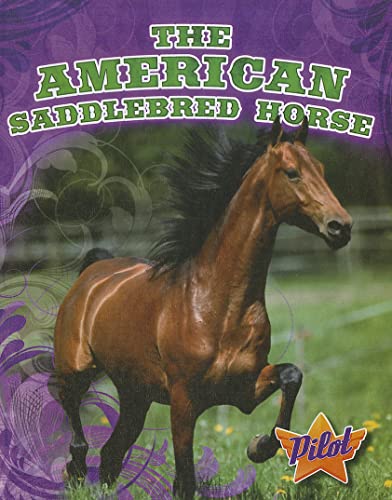 Stock image for The American Saddlebred Horse for sale by Better World Books