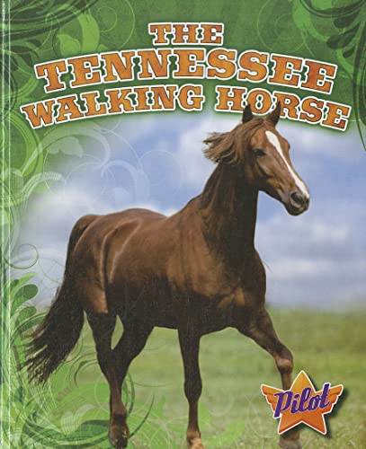9781600146602: The Tennessee Walking Horse (Pilot Books: Horse Breed Roundup)
