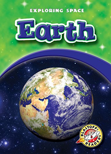 9781600146770: Earth (Exploring Space: Blastoff Readers, Level 3)
