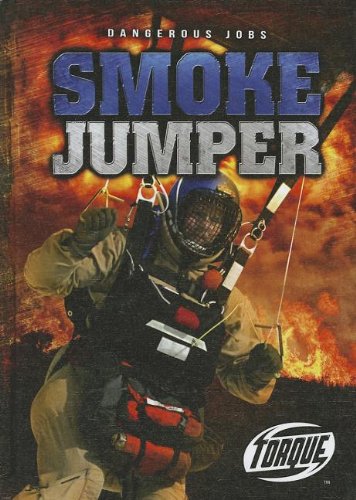 Beispielbild fr Smoke Jumper (Torque: Dangerous Jobs) zum Verkauf von Zoom Books Company