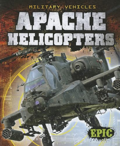 9781600148163: Apache Helicopters (Military Vehicles)