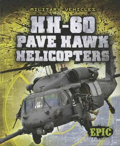 Stock image for HH-60 Pave Hawk Helicopters (Epic Books: Military Vehicles) for sale by Mr. Bookman