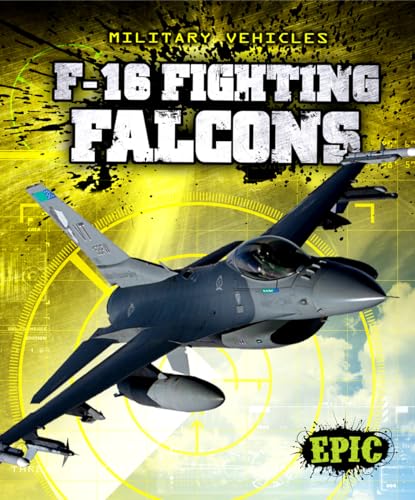 9781600148842: F-16 Fighting Falcons