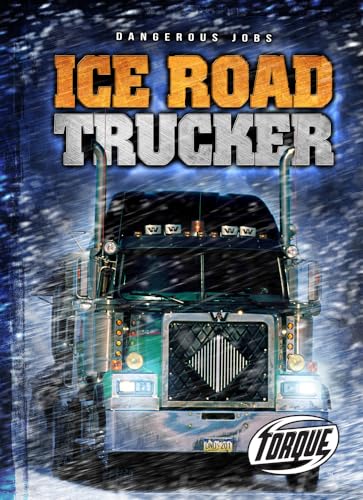 Stock image for Ice Road Trucker for sale by Better World Books: West