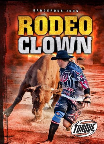 Stock image for Rodeo Clown (Torque: Dangerous Jobs) for sale by SecondSale