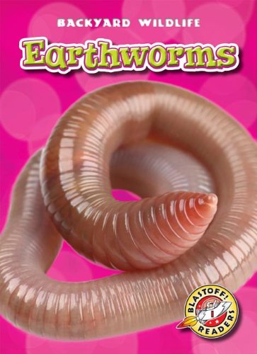 9781600149191: Earthworms (Blastoff! Readers: Backyard Wildlife: Level 1 (Library))