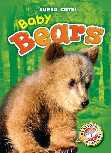 Imagen de archivo de Baby Bears (Blastoff Readers: Super Cute!) a la venta por -OnTimeBooks-