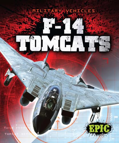 9781600149412: F-14 Tomcats (EPIC: Military Vehicles)