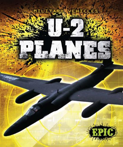 9781600149443: U-2 Planes (Epic. Military Vehicles)