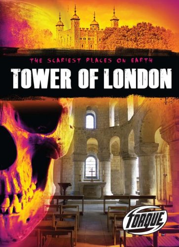 Stock image for Tower of London (Torque Books) (Scariest Places on Earth) for sale by Irish Booksellers