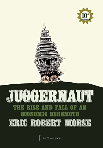 Imagen de archivo de Juggernaut: The Rise and Fall of an Economic Behemoth a la venta por ThriftBooks-Dallas