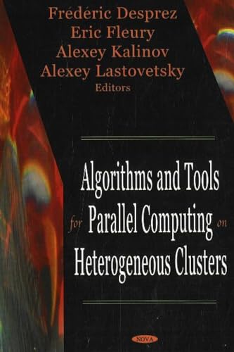 Beispielbild fr Algorithms and Tools for Parallel Computing on Heterogeneous Clusters zum Verkauf von PBShop.store US