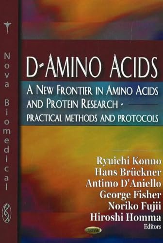 D-Amino Acids: A New Frontier in Amino Acid and Protein Research - Practical Methods and Protocols