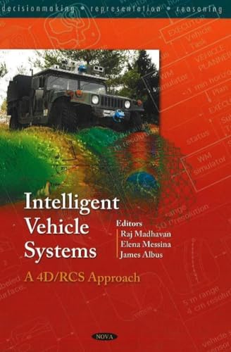 9781600212604: Intelligent Vehicle Systems: A 4D/RCS Approach