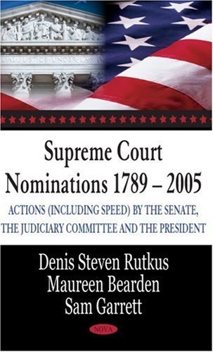 Imagen de archivo de Supreme Court Nominations 1789-2005 a la venta por PBShop.store US