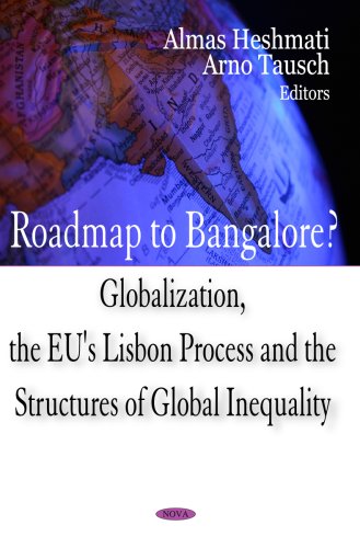 Stock image for Roadmap to Bangalore? : Globalization, the EU's Lisbon Process and the Structures of Global Inequality for sale by Better World Books Ltd