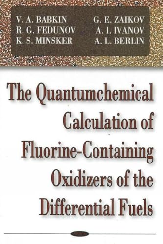 Imagen de archivo de Quantumchemical Calculation of Flourine-Containing Oxidizers of the Differential Fuels a la venta por PBShop.store US