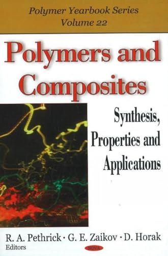 Polymers and Composites : Synthesis, Properties and Application (Polymer Yearbook Volume 22)