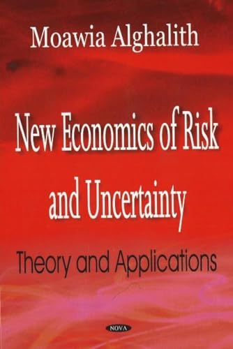 Beispielbild fr NEW ECONOMICS OF RISK AND UNCERTAINTY: THEORY AND APPLICATIONS zum Verkauf von Second Story Books, ABAA