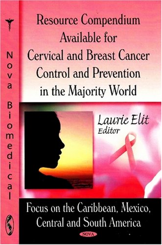 Imagen de archivo de Resource Compendium Available for Cervical and Breast Cancer Control and Prevention in the Majority World a la venta por PBShop.store US